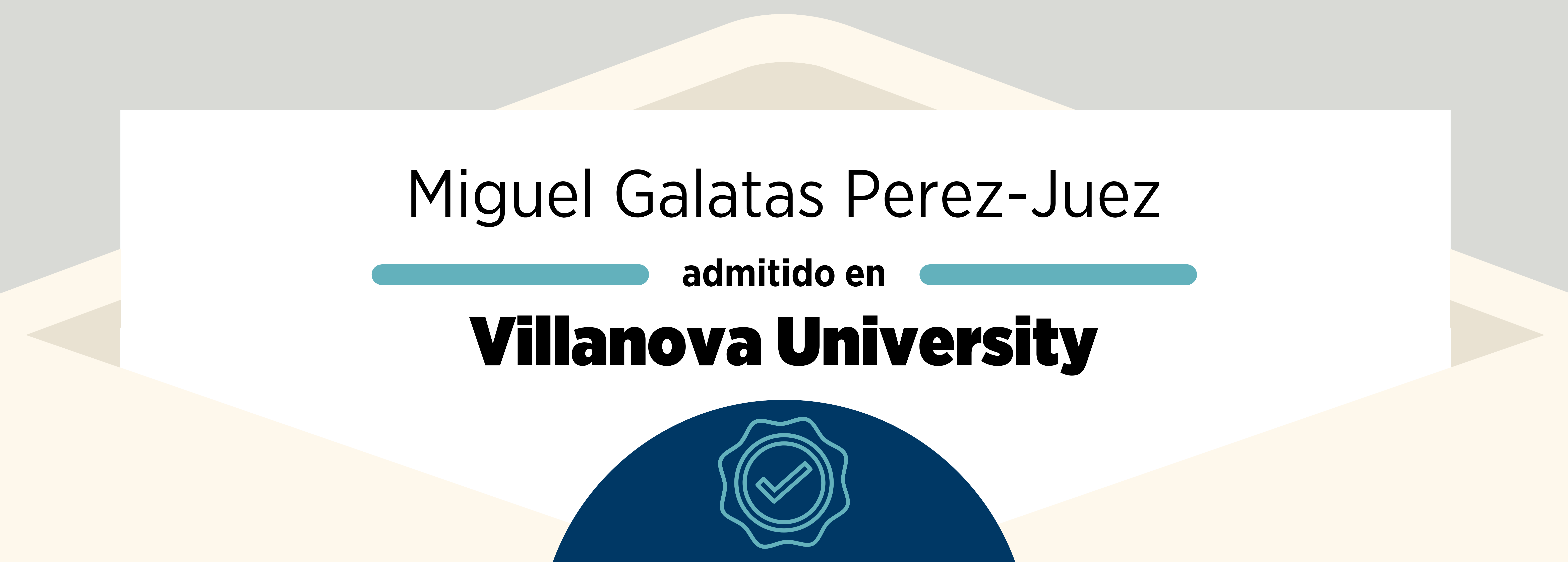 Admissions 2019: Miguel Galatas Perez-Juez & Villanova University