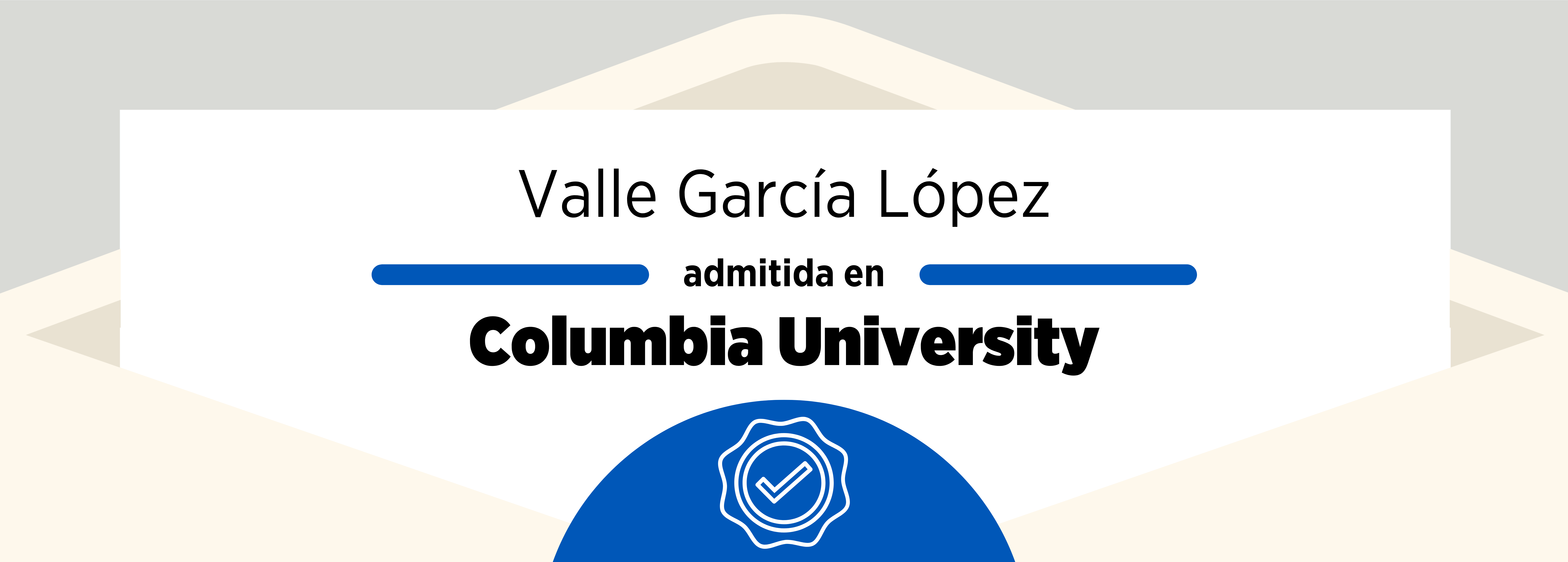 Admission 2020: Valle García López & Columbia University