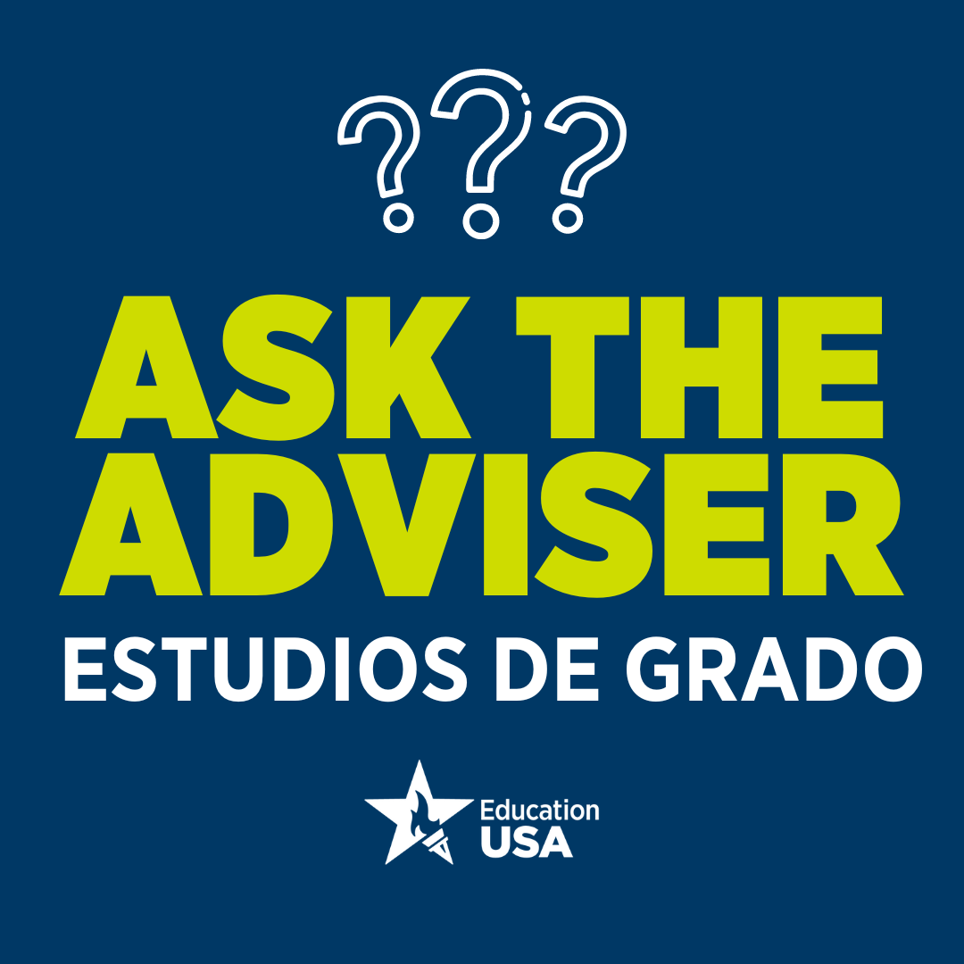 ASK THE ADVISER - Estudios de Grado en EE.UU.