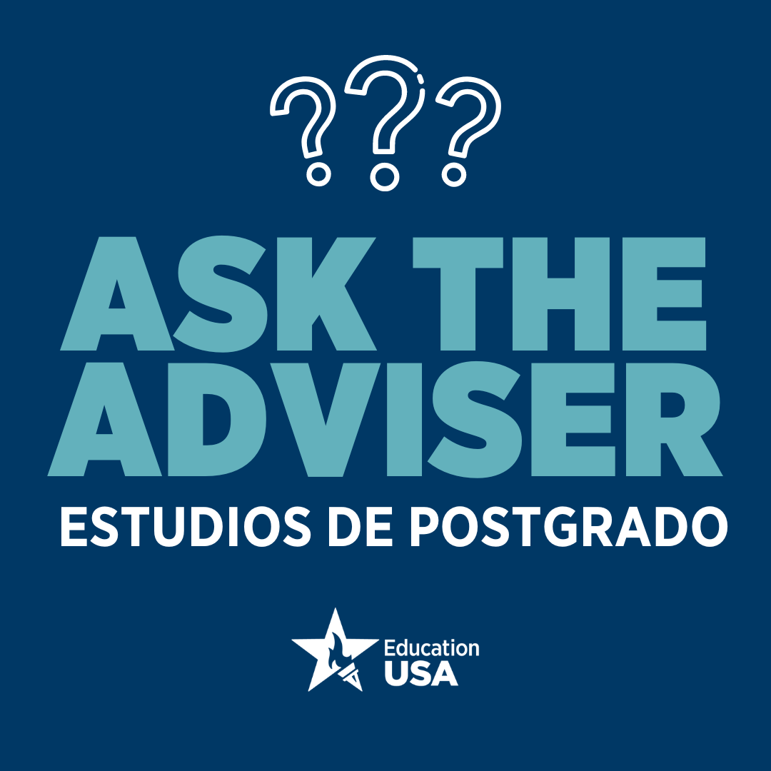 ASK THE ADVISER - Estudios de Postgrado en EE.UU.