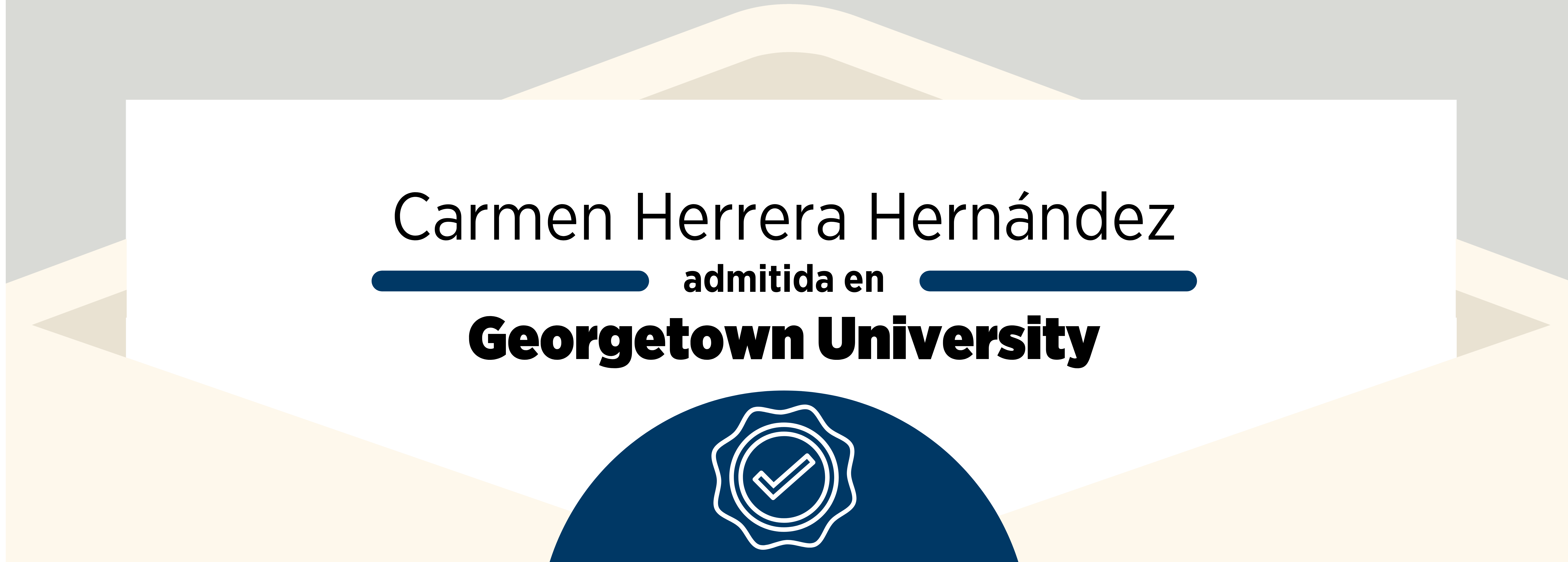 Admissions 2023: Carmen Herrera Hernández and Georgetown University